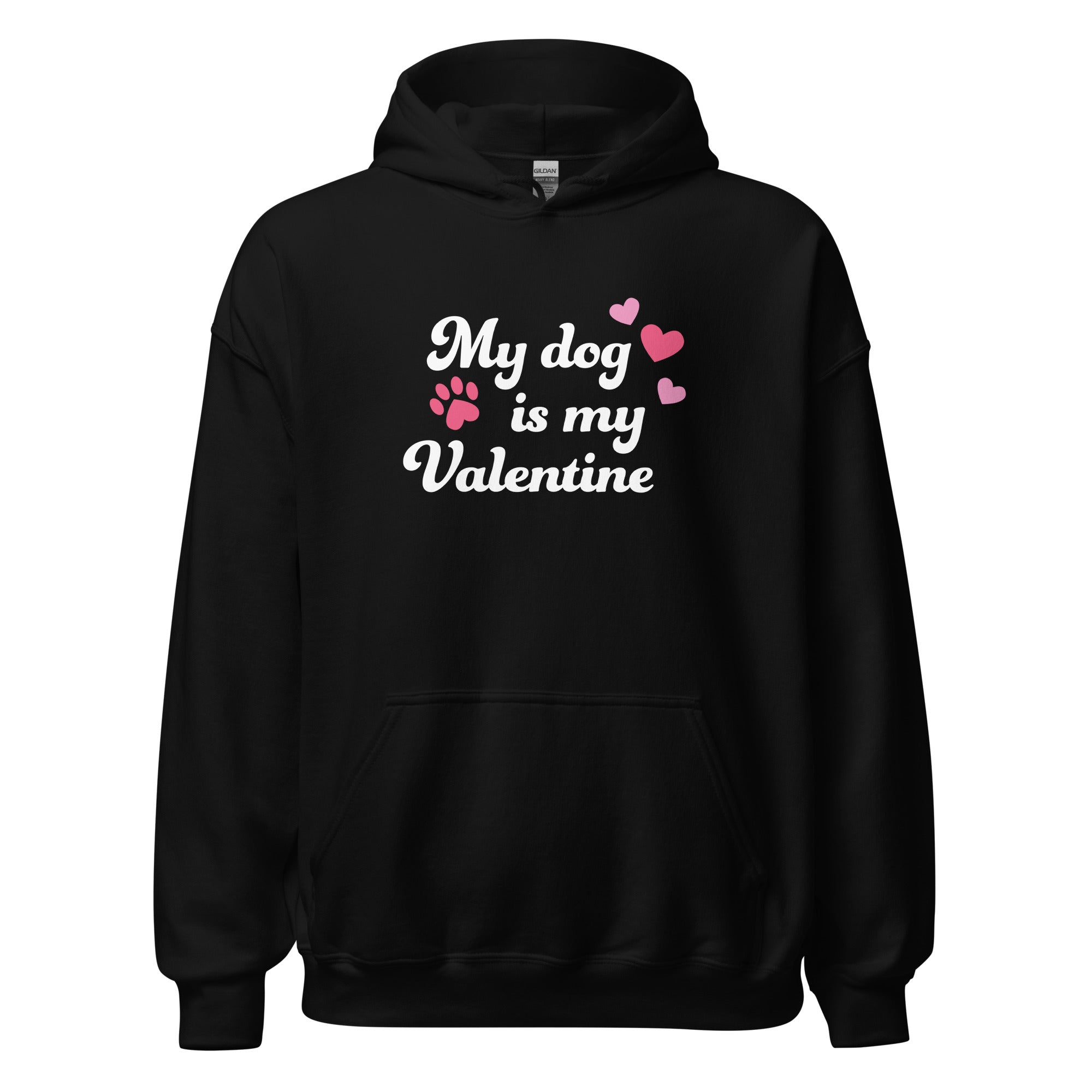 My Dog is My Valentine Hoodie