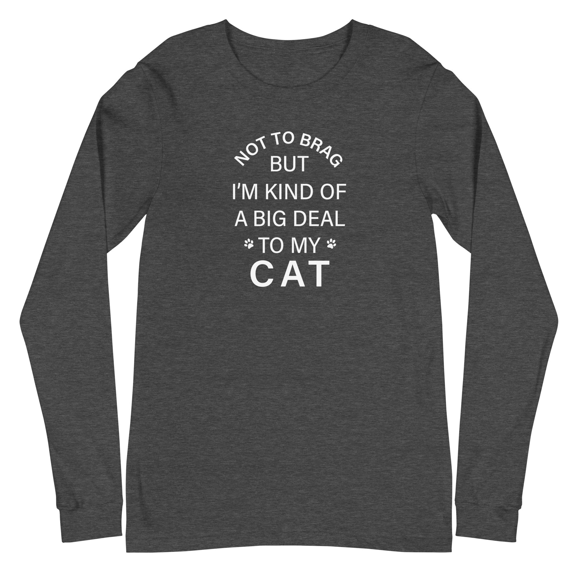 Not To Brag Cat Long Sleeve Tee