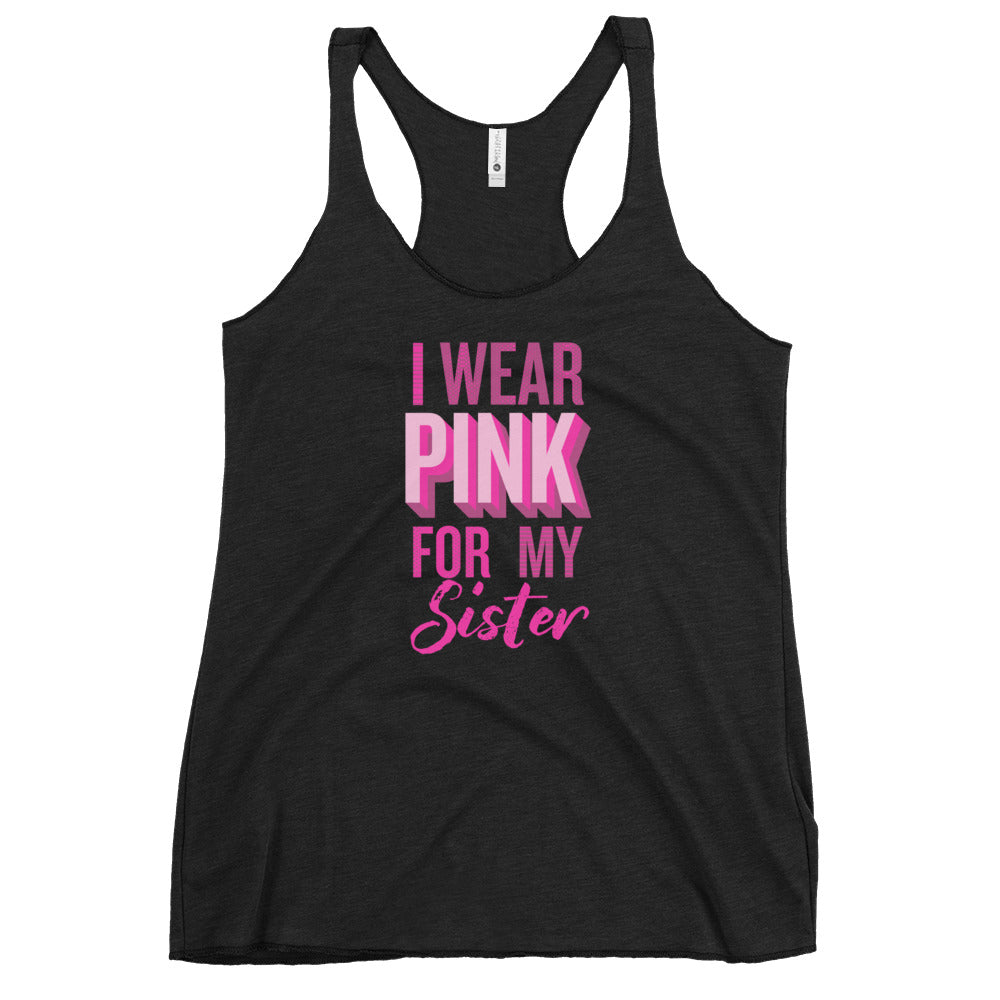 I Wear Pink For My Sister Tank