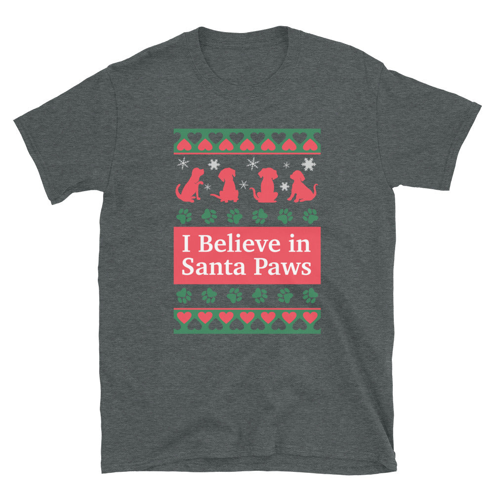 I Believe in Santa Paws Dogs T-Shirt