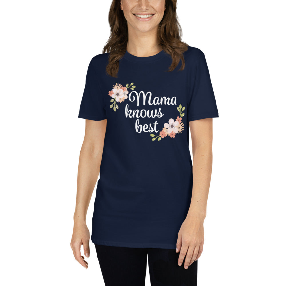 Mama Knows Best T-Shirt