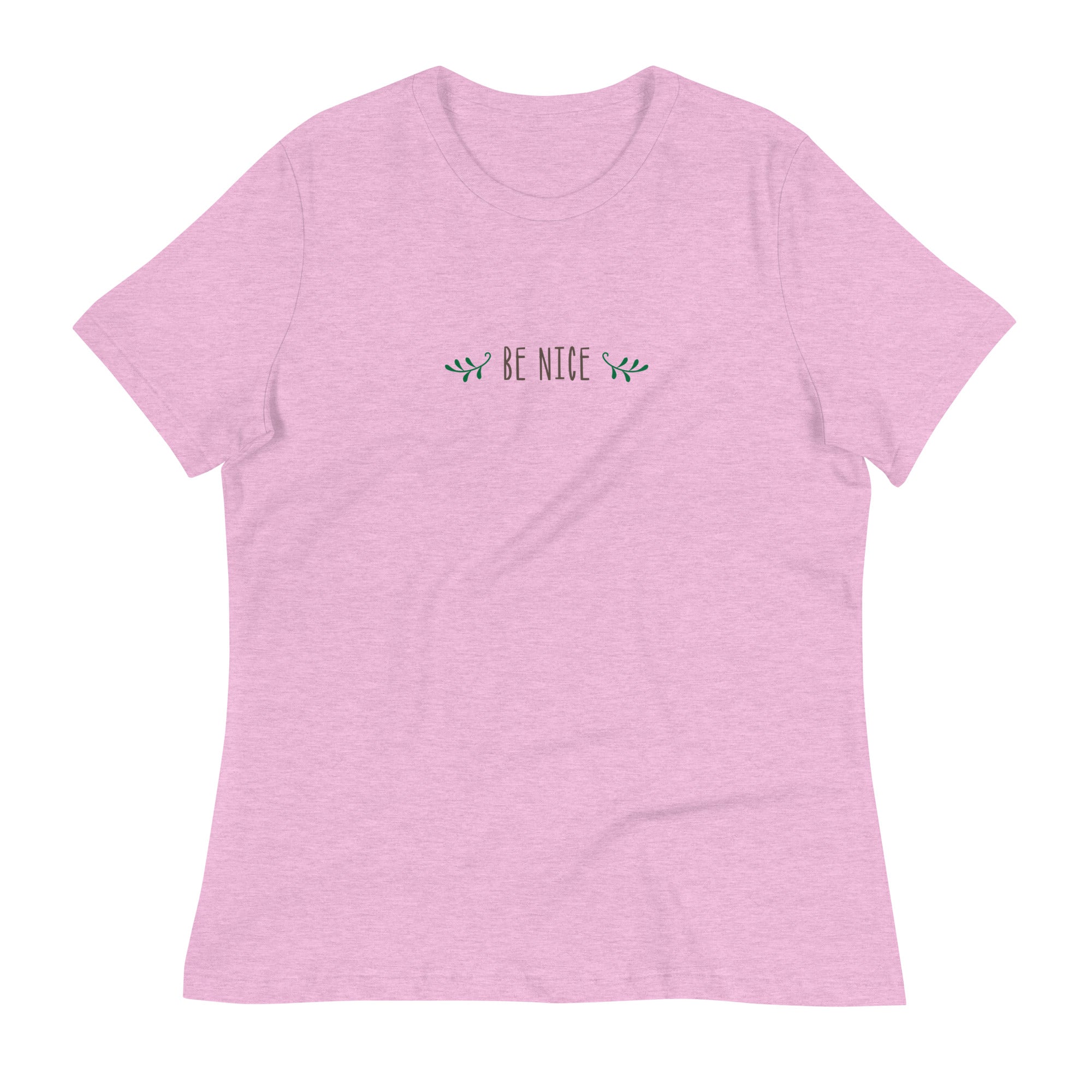 Be Nice Women's Relaxed T-Shirt