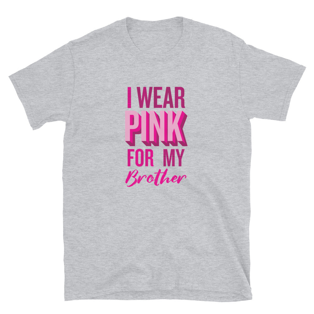 I Wear Pink For My Brother T-Shirt