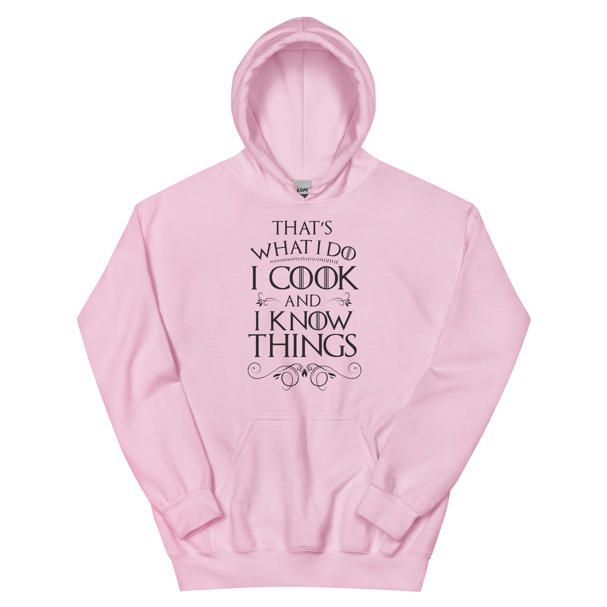 Cook & I Know Things Hoodie