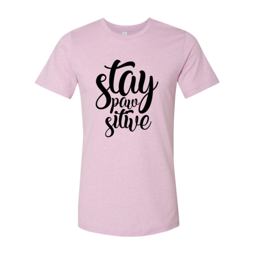 Stay Paw-Sitive T-Shirt