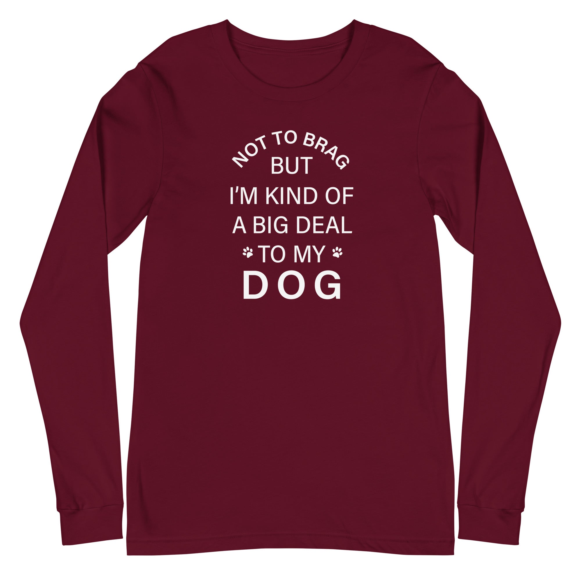 Not To Brag Dog Long Sleeve Tee