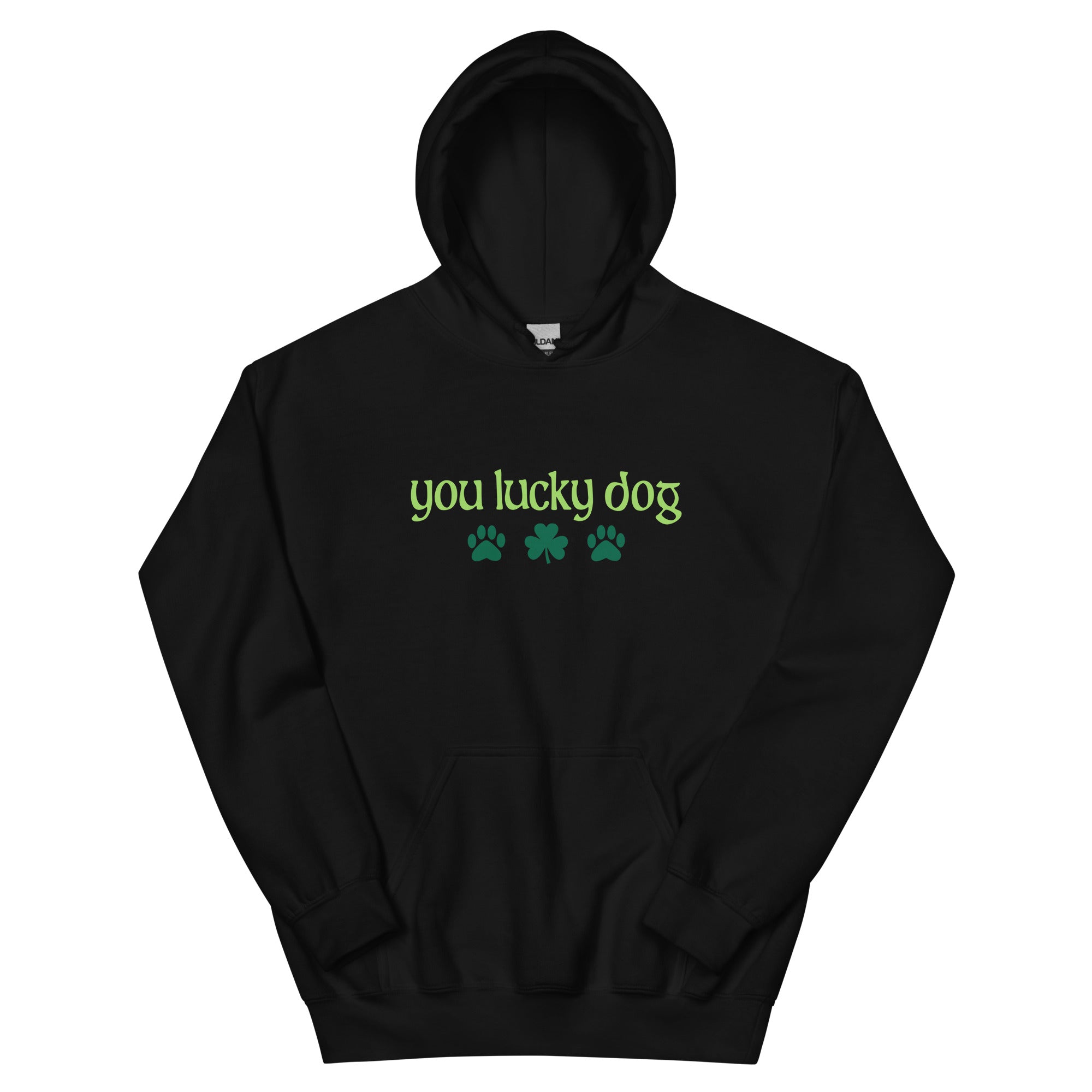 You Lucky Dog Hoodie