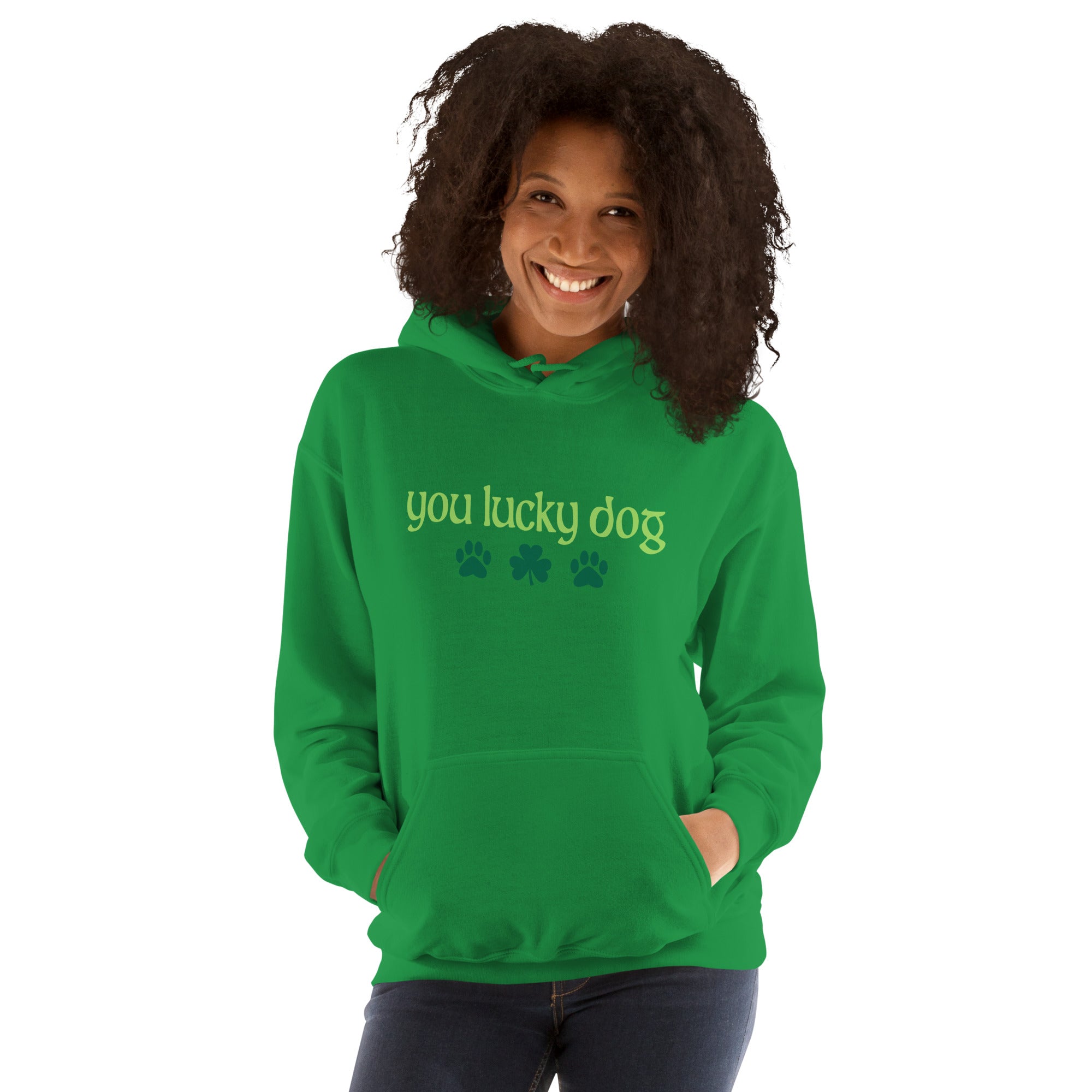 You Lucky Dog Hoodie