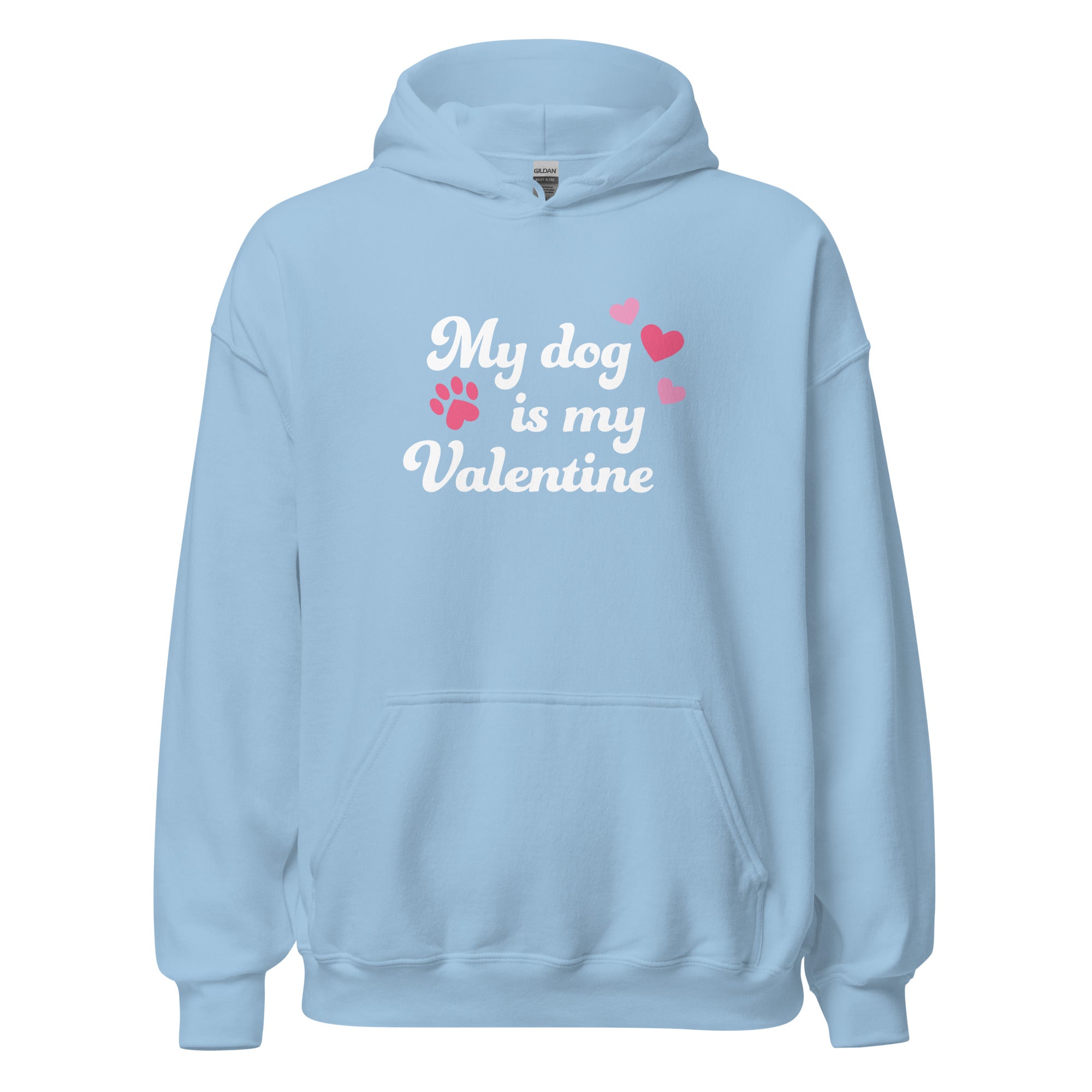 My Dog is My Valentine Hoodie