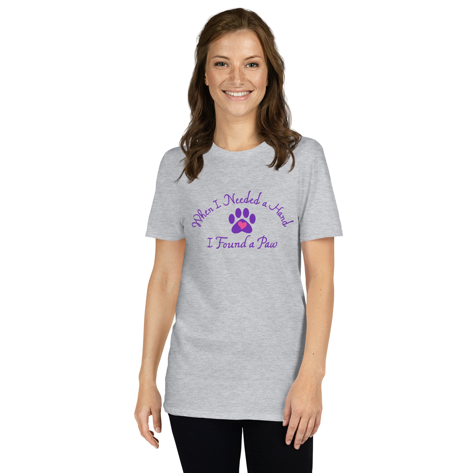 When I Needed a Hand I Found A Paw T-Shirt