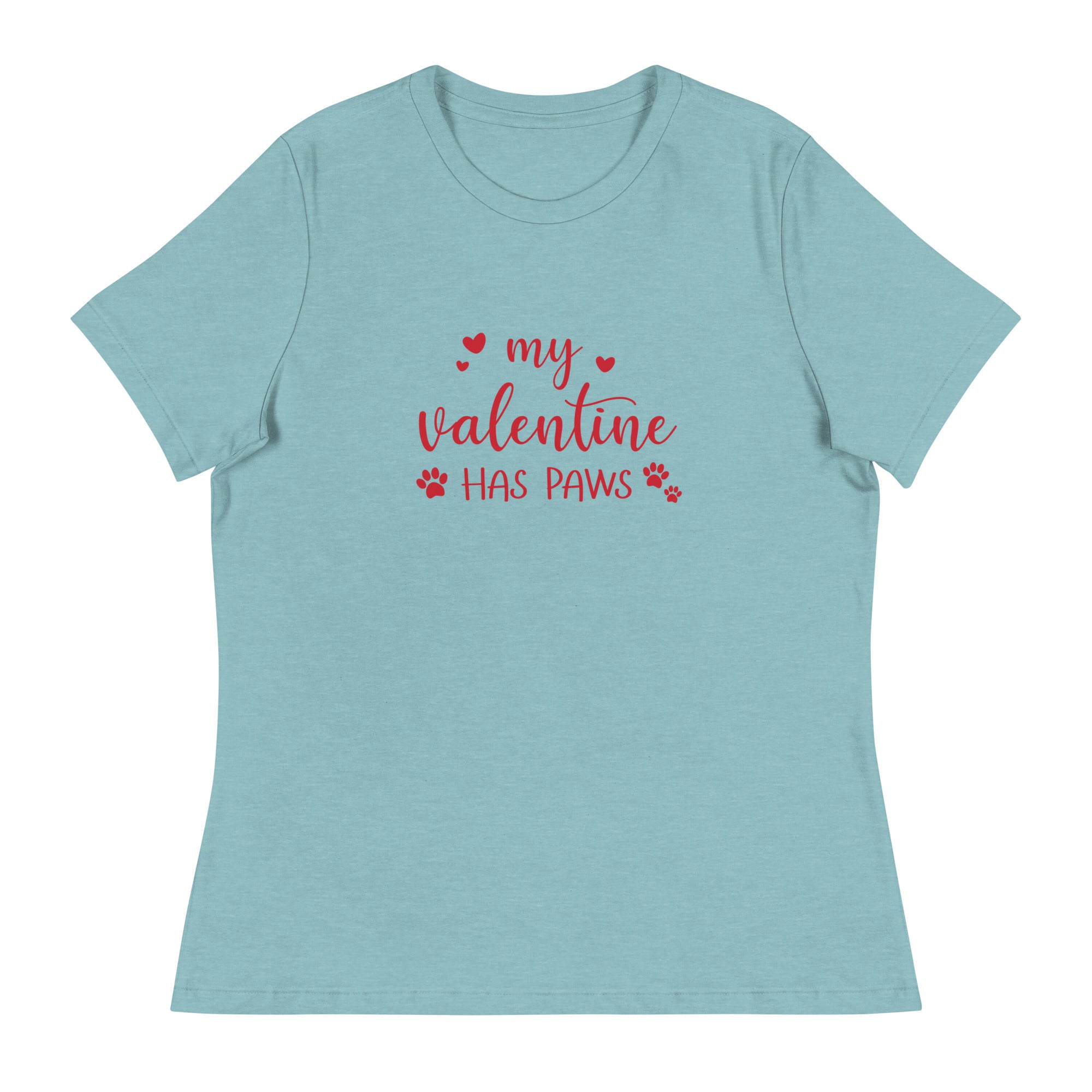 My Valentine Has Paws Women's Relaxed T-Shirt