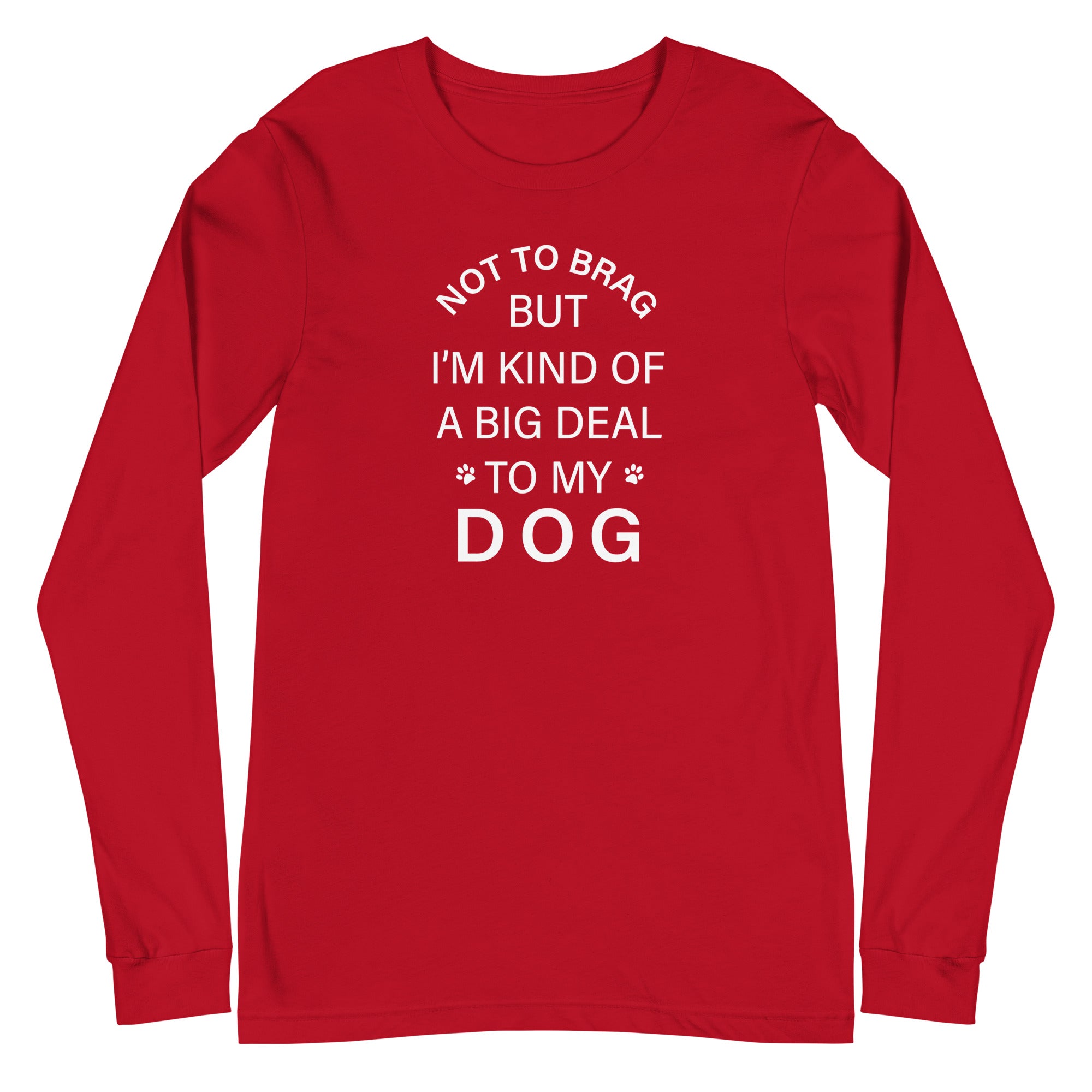 Not To Brag Dog Long Sleeve Tee