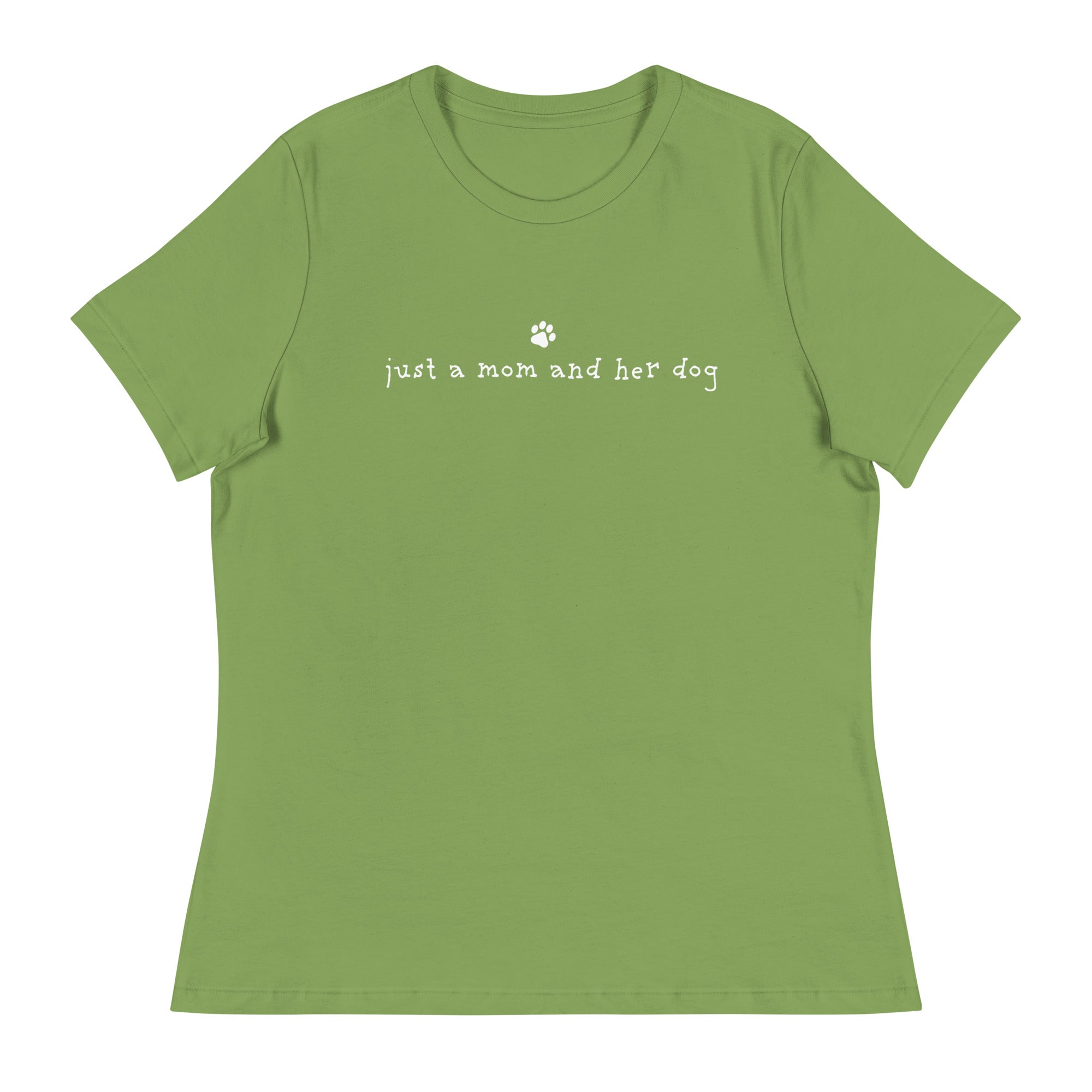 Just A Mom & Her Dog Women's Relaxed T-Shirt