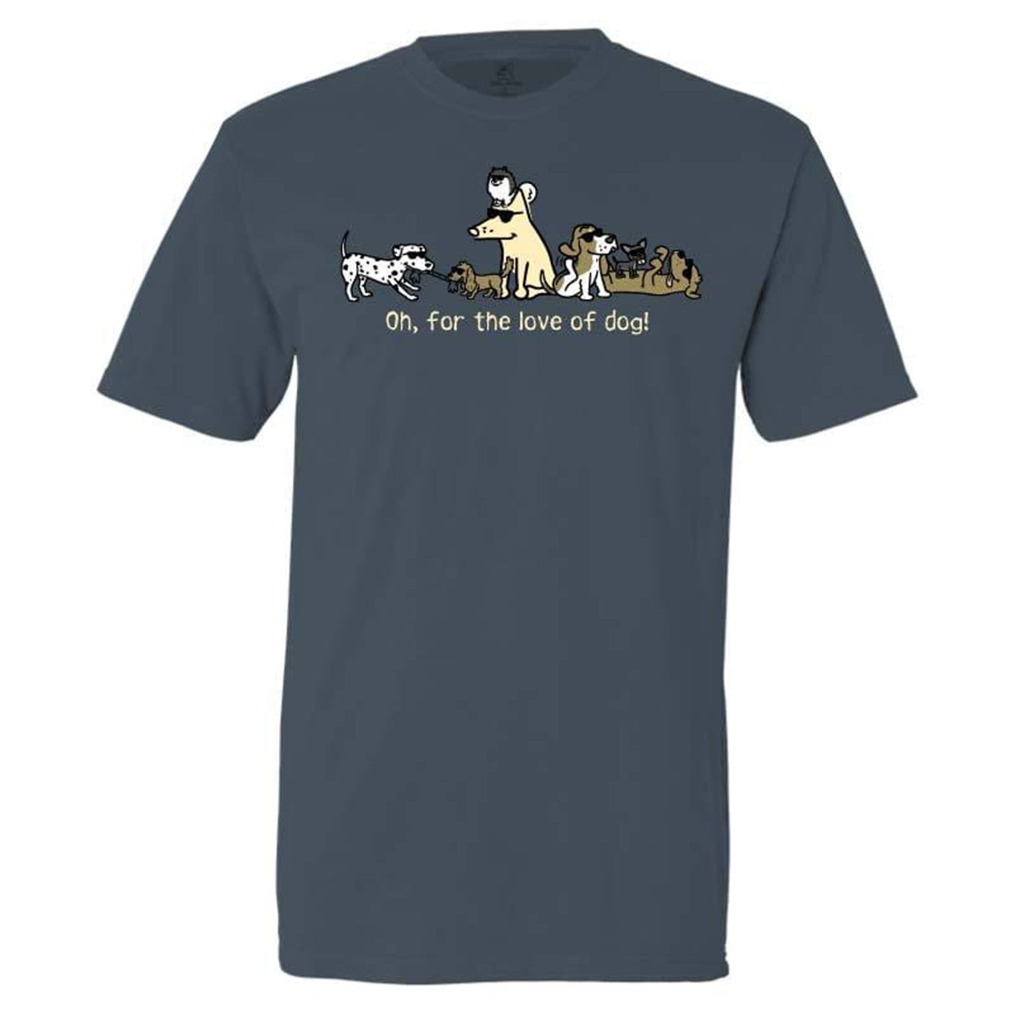 Teddy the Dog Oh for the Love of Dog T-Shirt