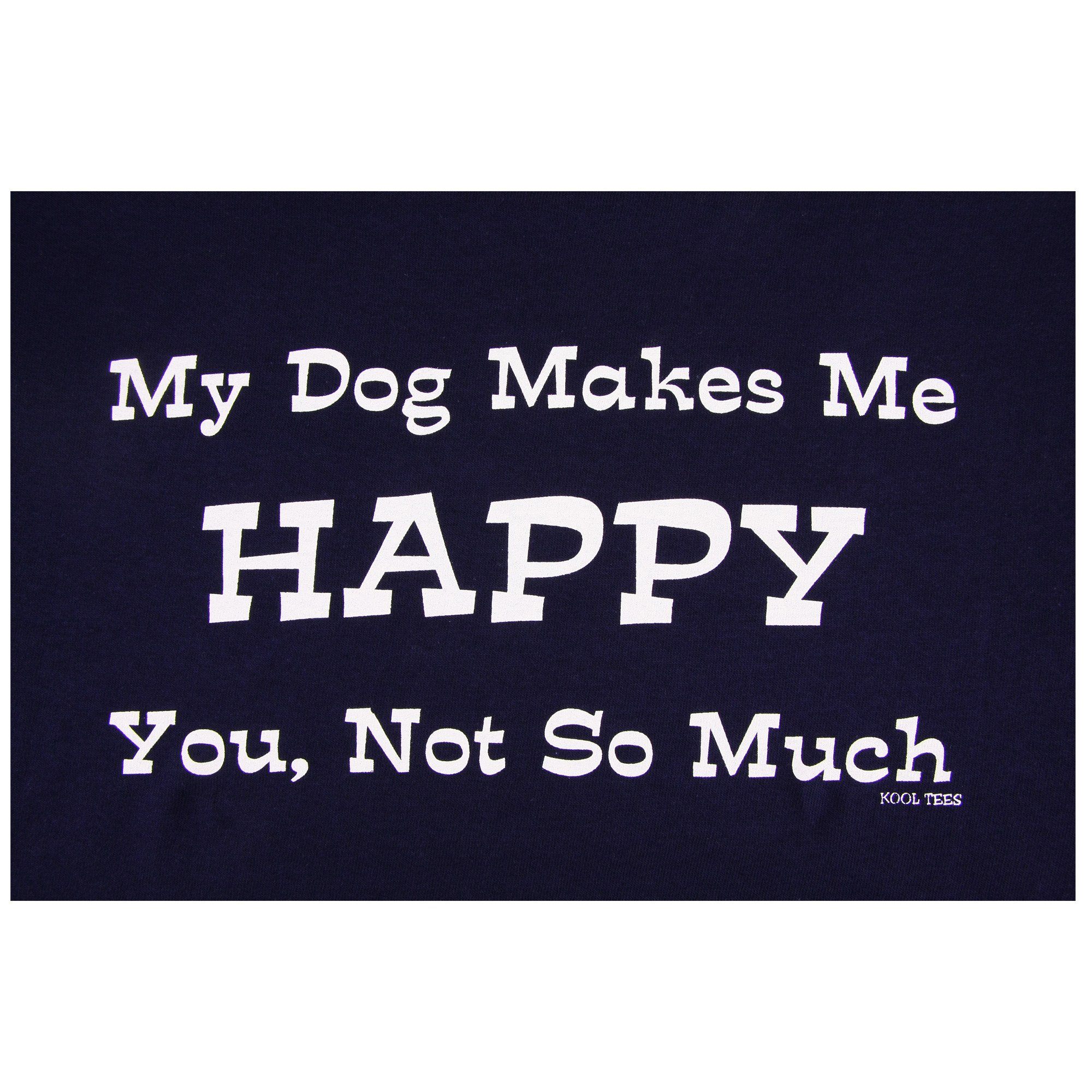 My Dog Makes Me Happy T-Shirt