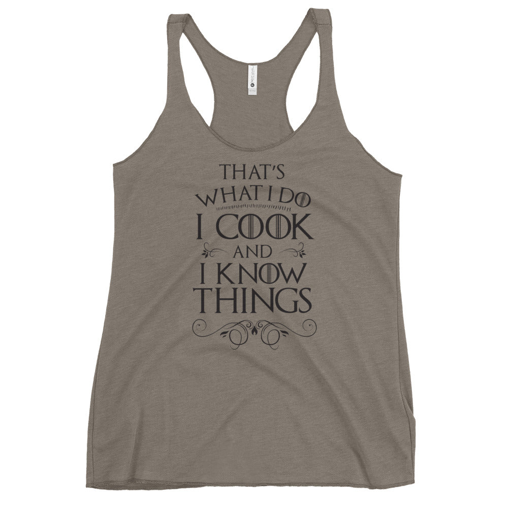 Cook & I Know Things Racerback Tank