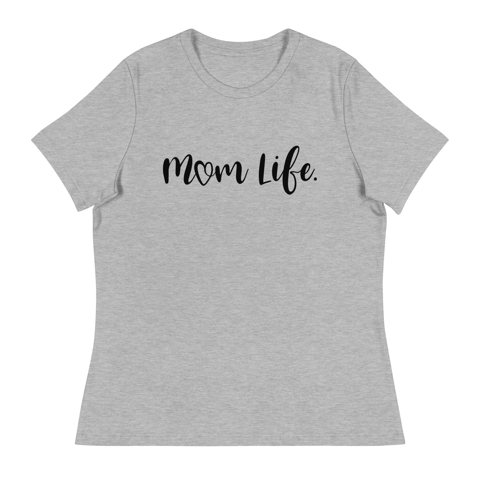 Mom Life Women's Relaxed T-Shirt