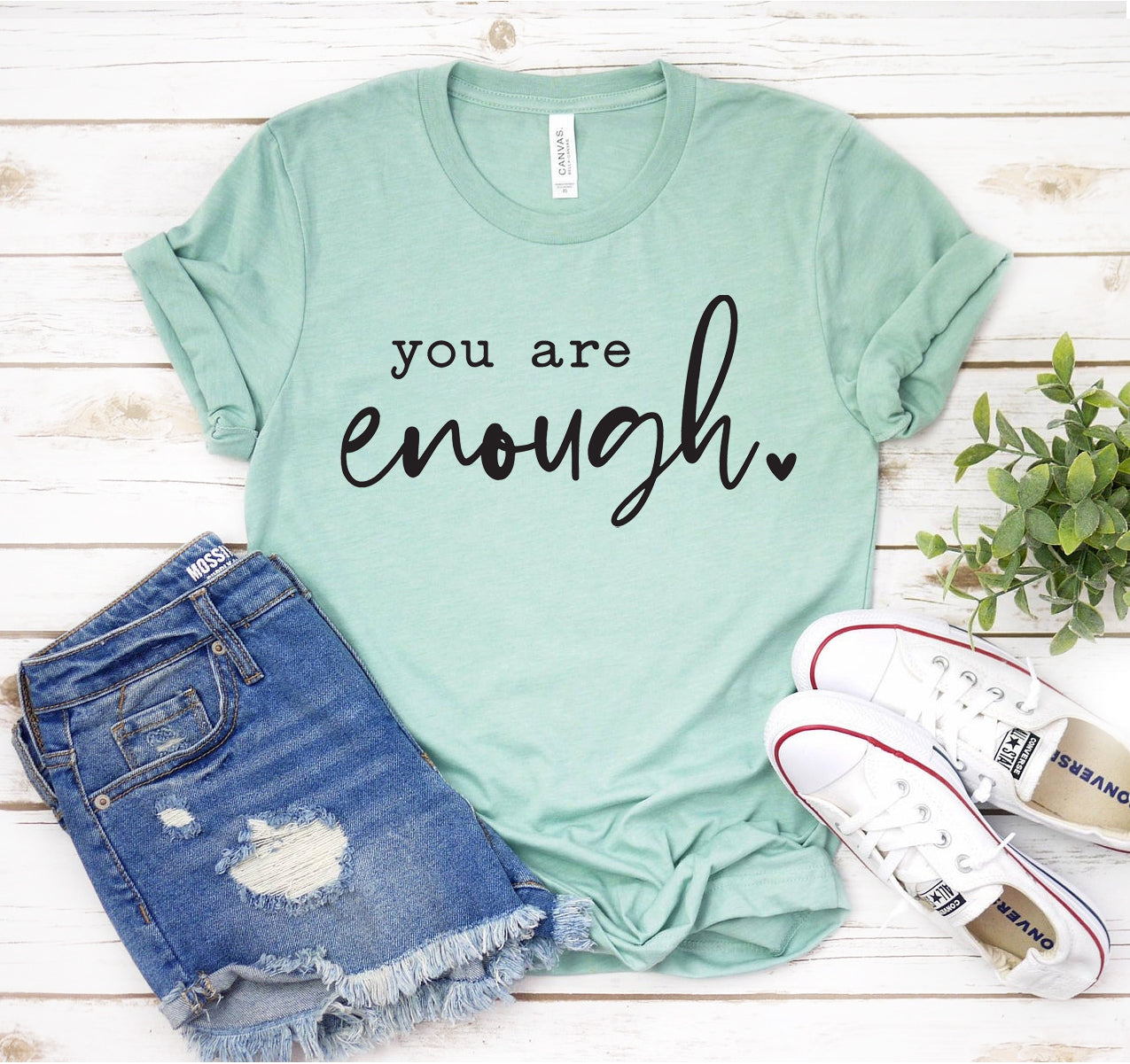 You Are Enough T-shirt